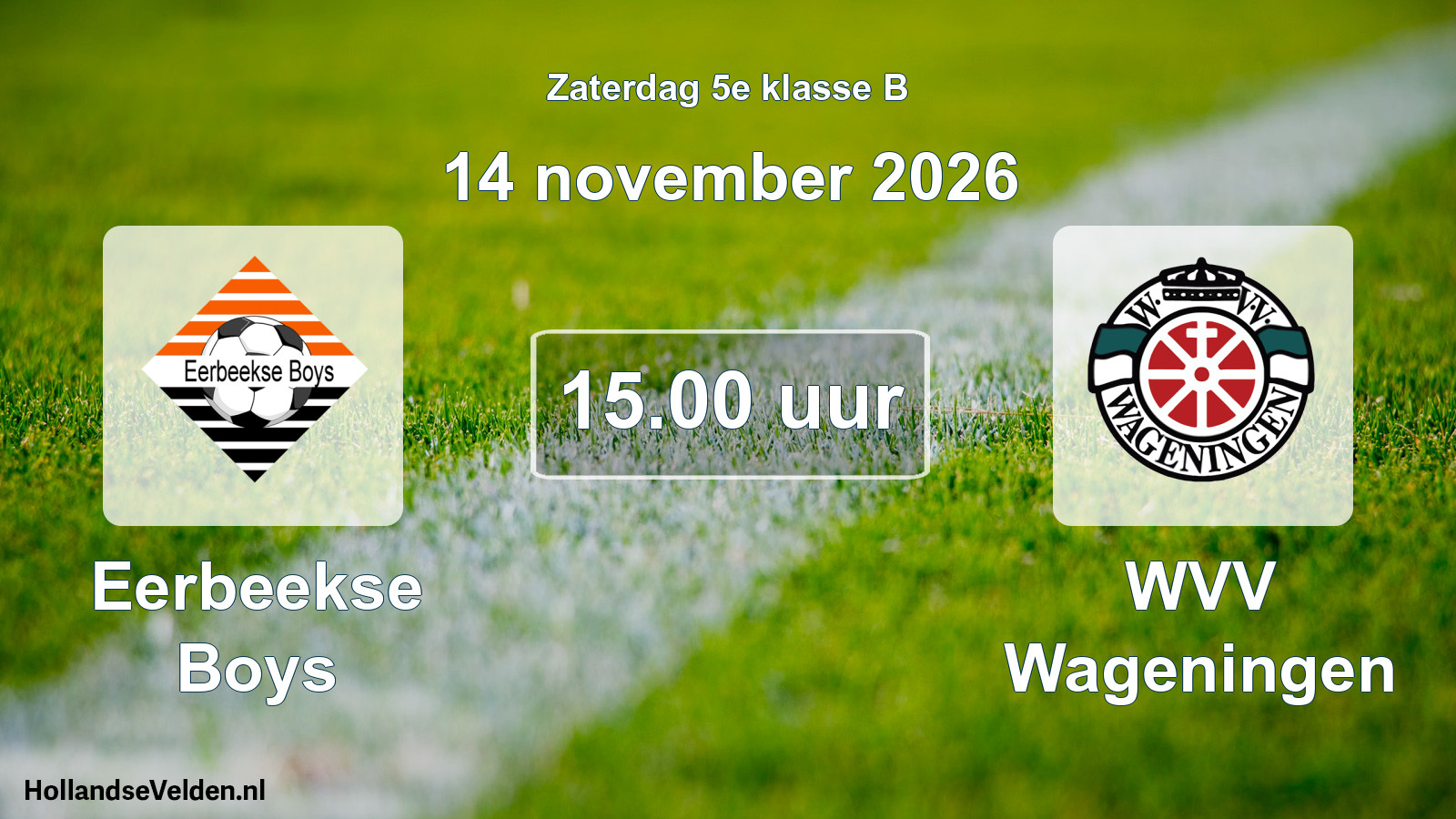 Geplande wedstrijd: Eerbeekse Boys - WVV Wageningen (14 november 2026)