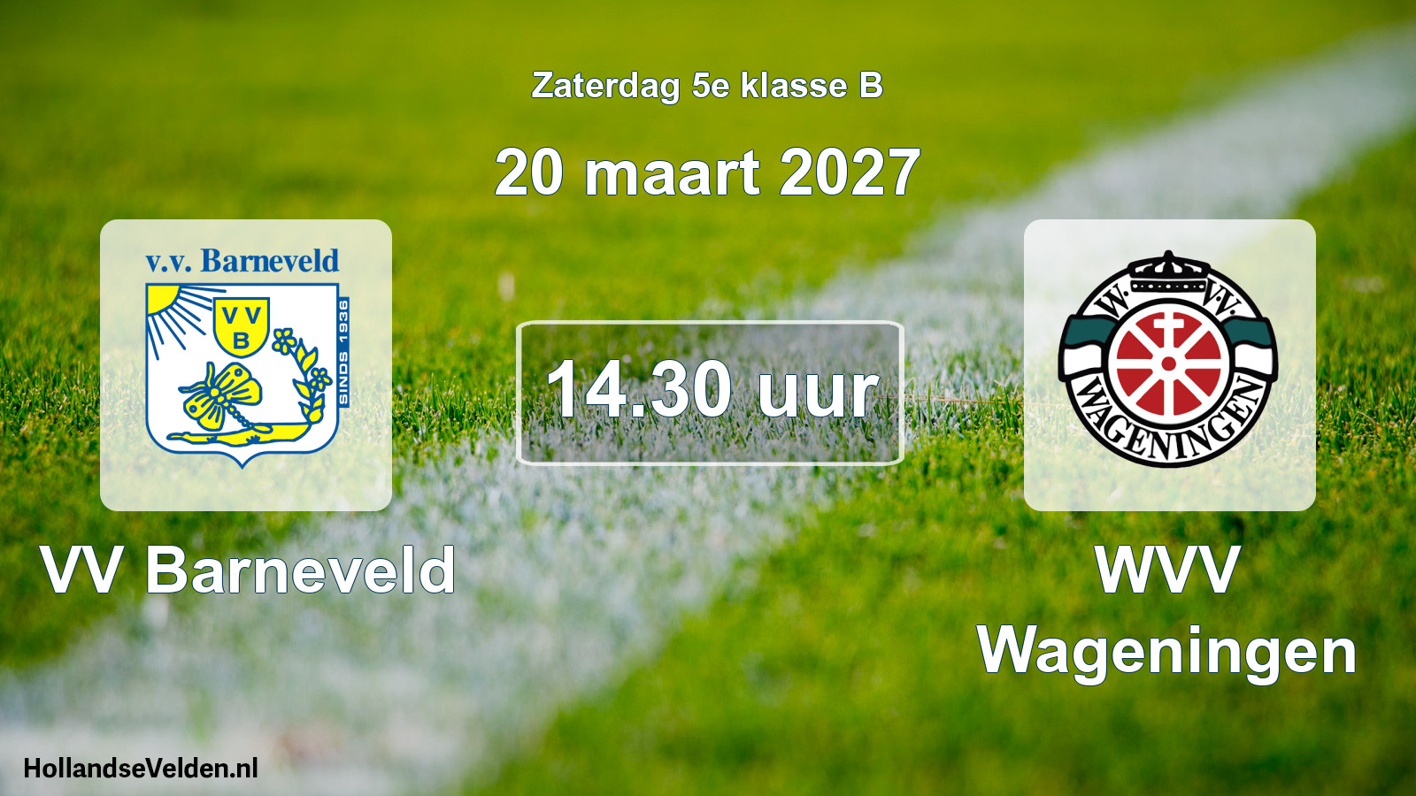 Geplande wedstrijd: VV Barneveld - WVV Wageningen (20 maart 2027)