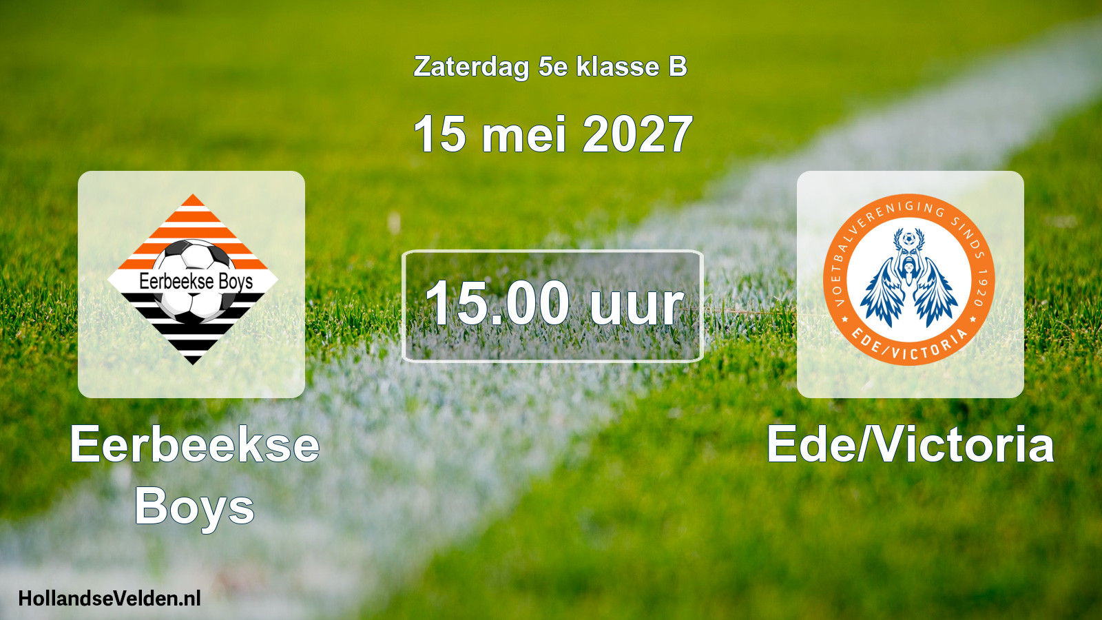 Geplande wedstrijd: Eerbeekse Boys - Ede/Victoria (15 mei 2027)