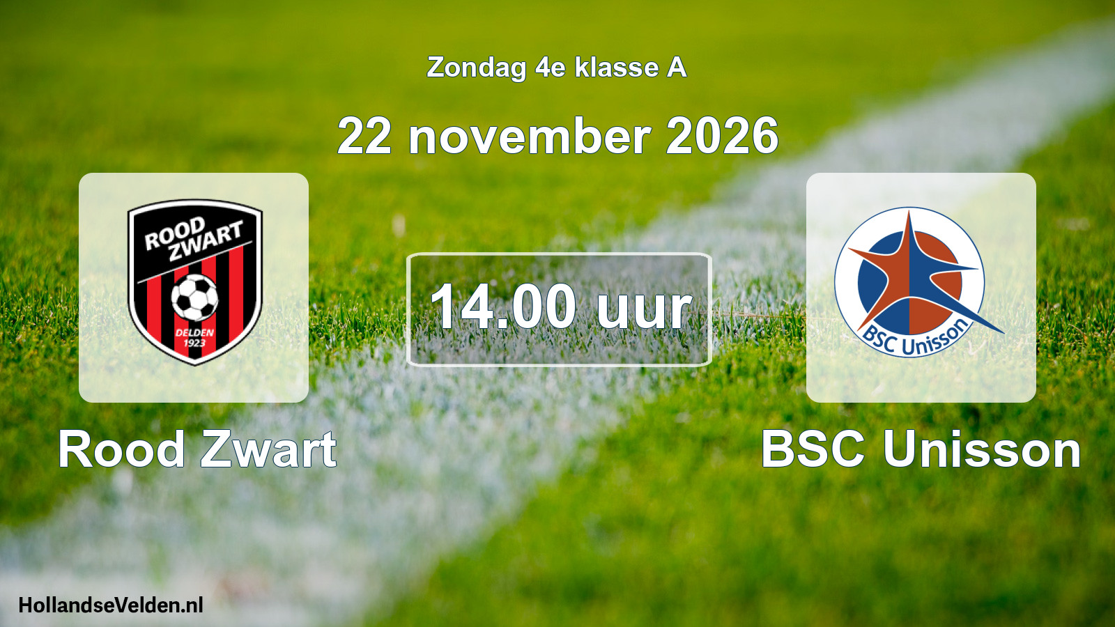 Geplande wedstrijd: Rood Zwart - BSC Unisson (22 november 2026)