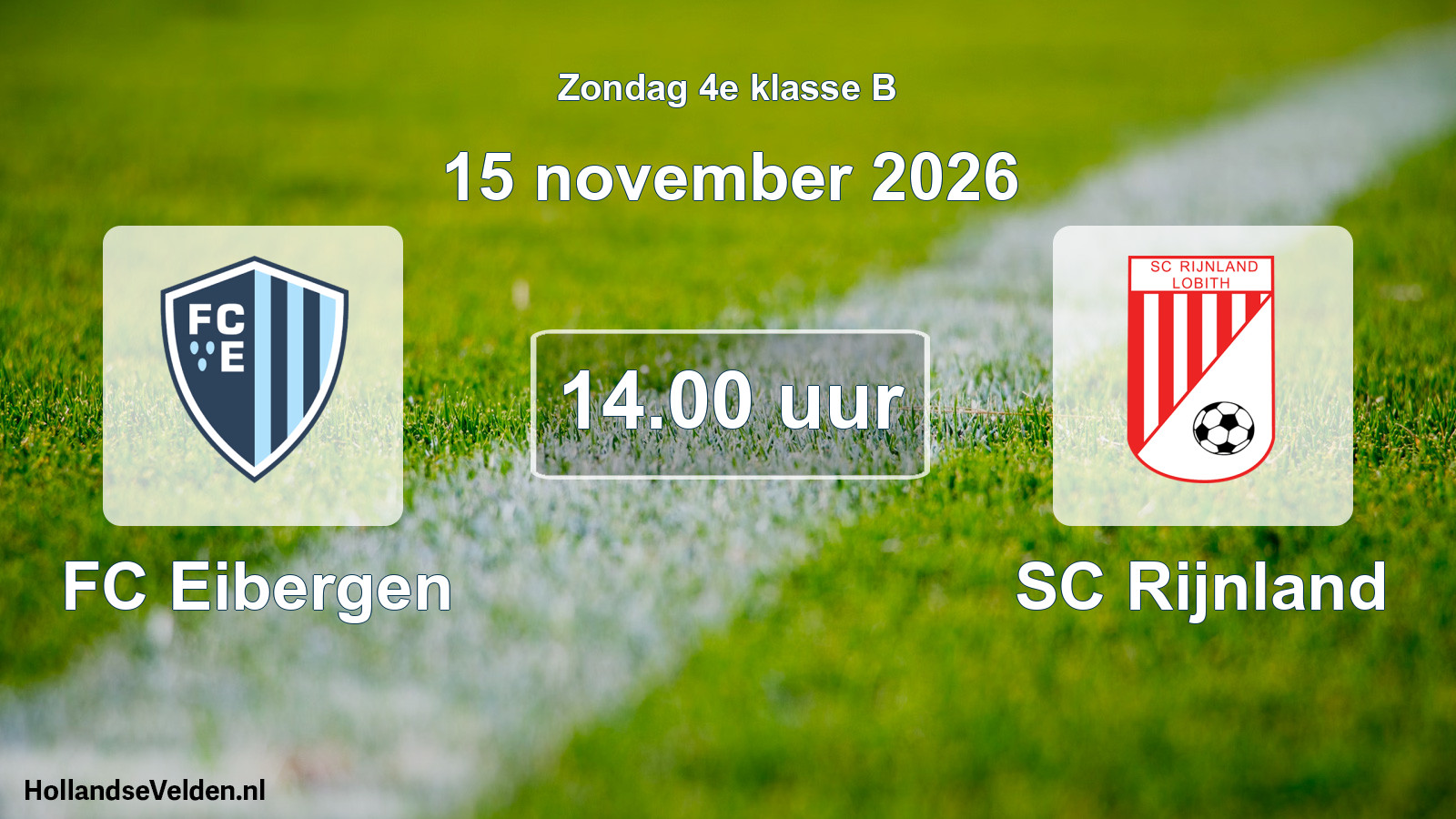 Geplande wedstrijd: FC Eibergen - SC Rijnland (15 november 2026)