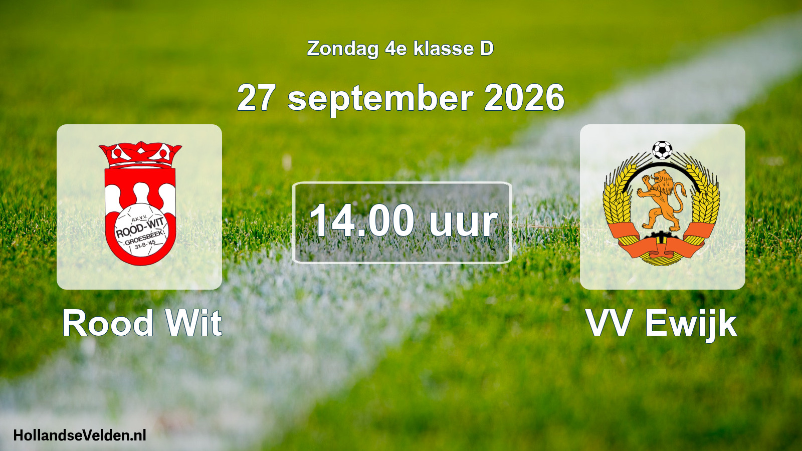 Geplande wedstrijd: Rood Wit - VV Ewijk (27 september 2026)