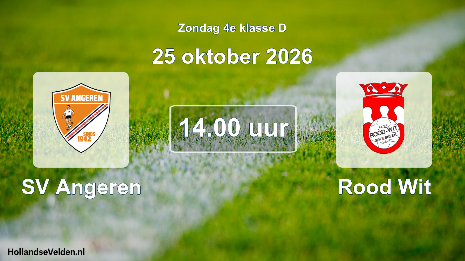 Geplande wedstrijd: SV Angeren - Rood Wit (25 oktober 2026)