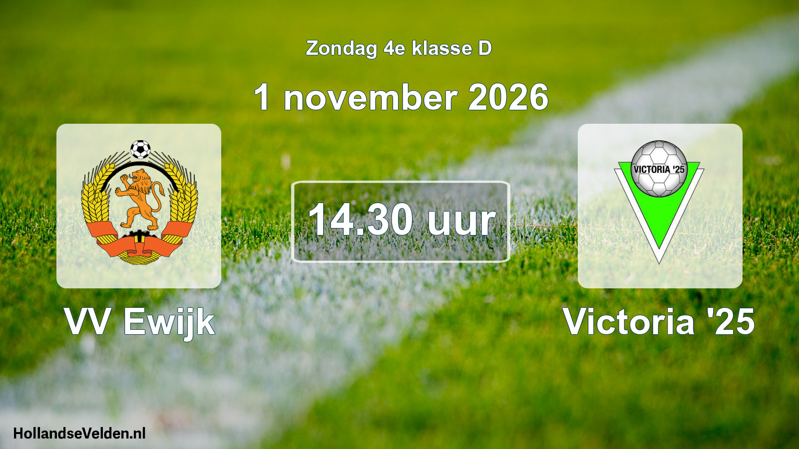 Geplande wedstrijd: VV Ewijk - Victoria '25 (1 november 2026)