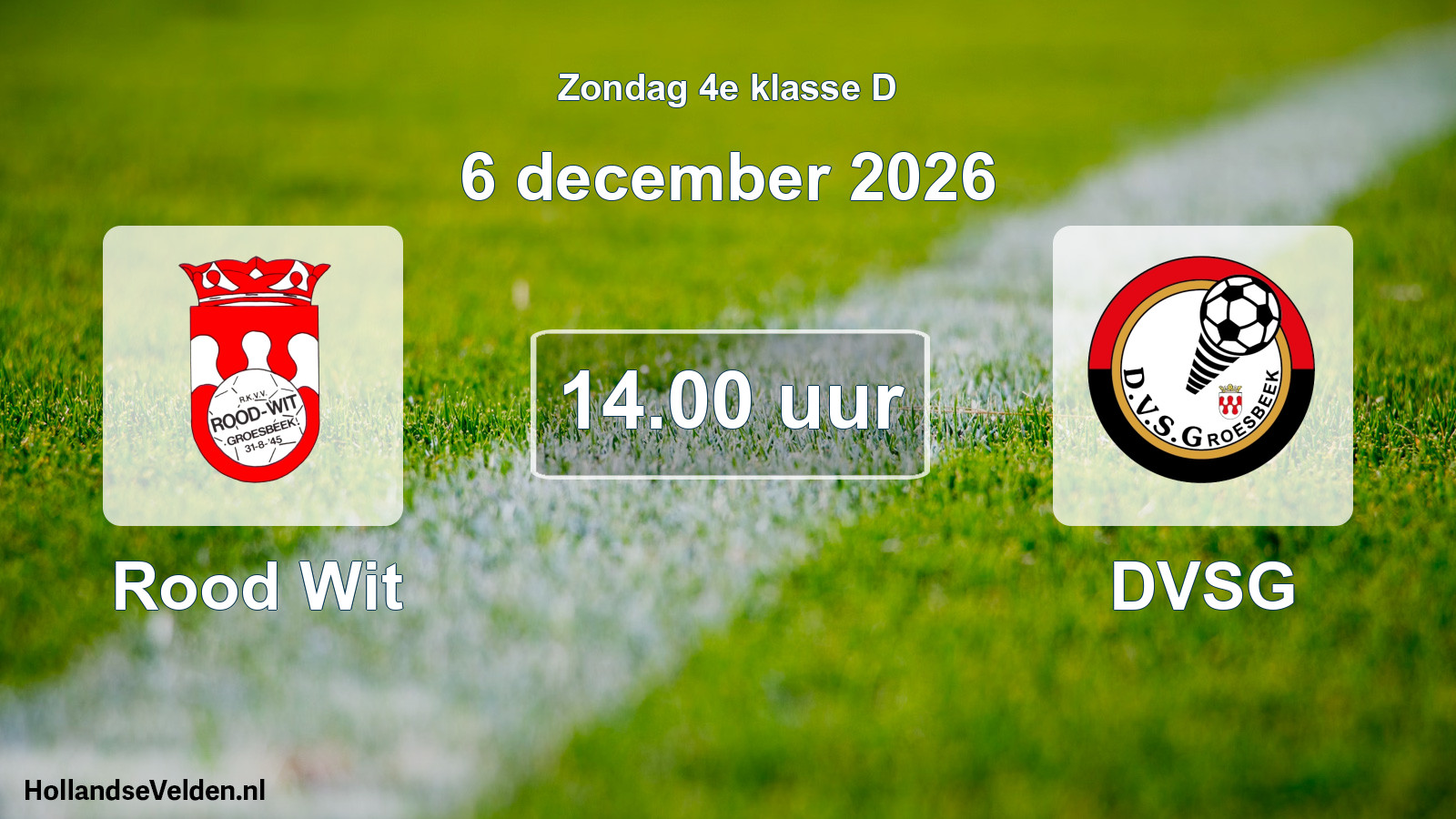 Geplande wedstrijd: Rood Wit - DVSG (6 december 2026)