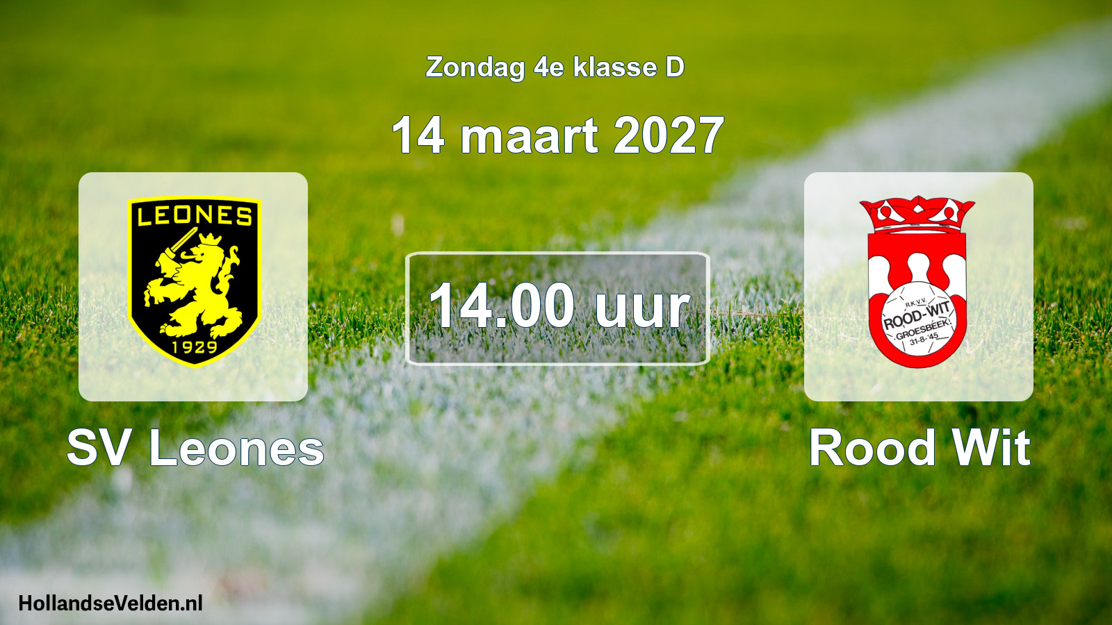 Geplande wedstrijd: SV Leones - Rood Wit (14 maart 2027)