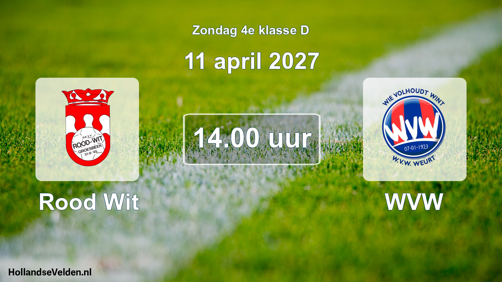 Geplande wedstrijd: Rood Wit - WVW (11 april 2027)