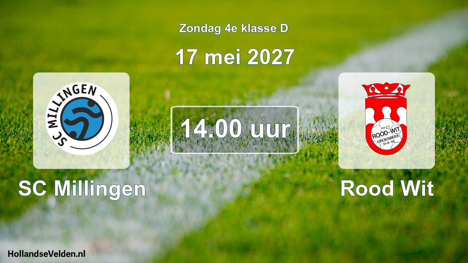 Geplande wedstrijd: SC Millingen - Rood Wit (17 mei 2027)