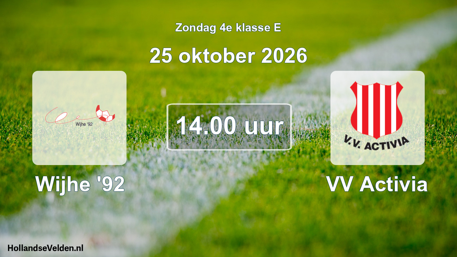 Geplande wedstrijd: Wijhe '92 - VV Activia (25 oktober 2026)
