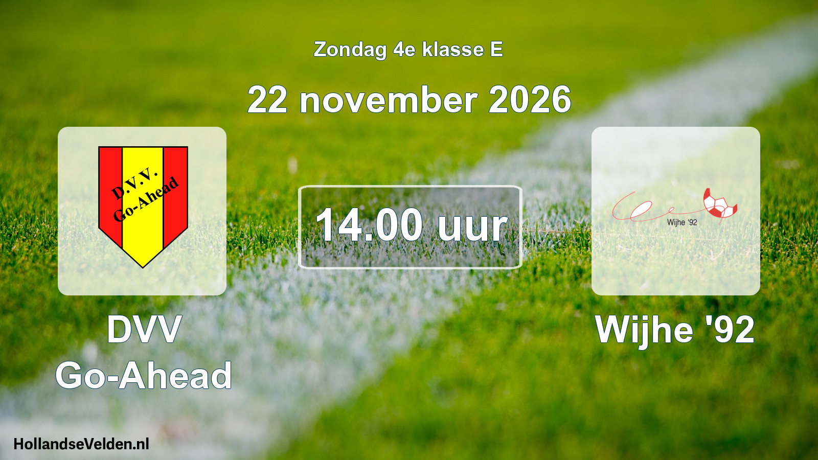 Geplande wedstrijd: DVV Go-Ahead - Wijhe '92 (22 november 2026)