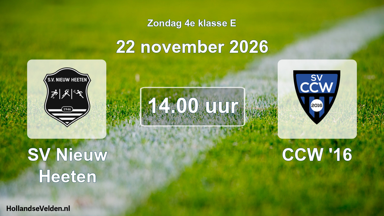 Geplande wedstrijd: SV Nieuw Heeten - CCW '16 (22 november 2026)
