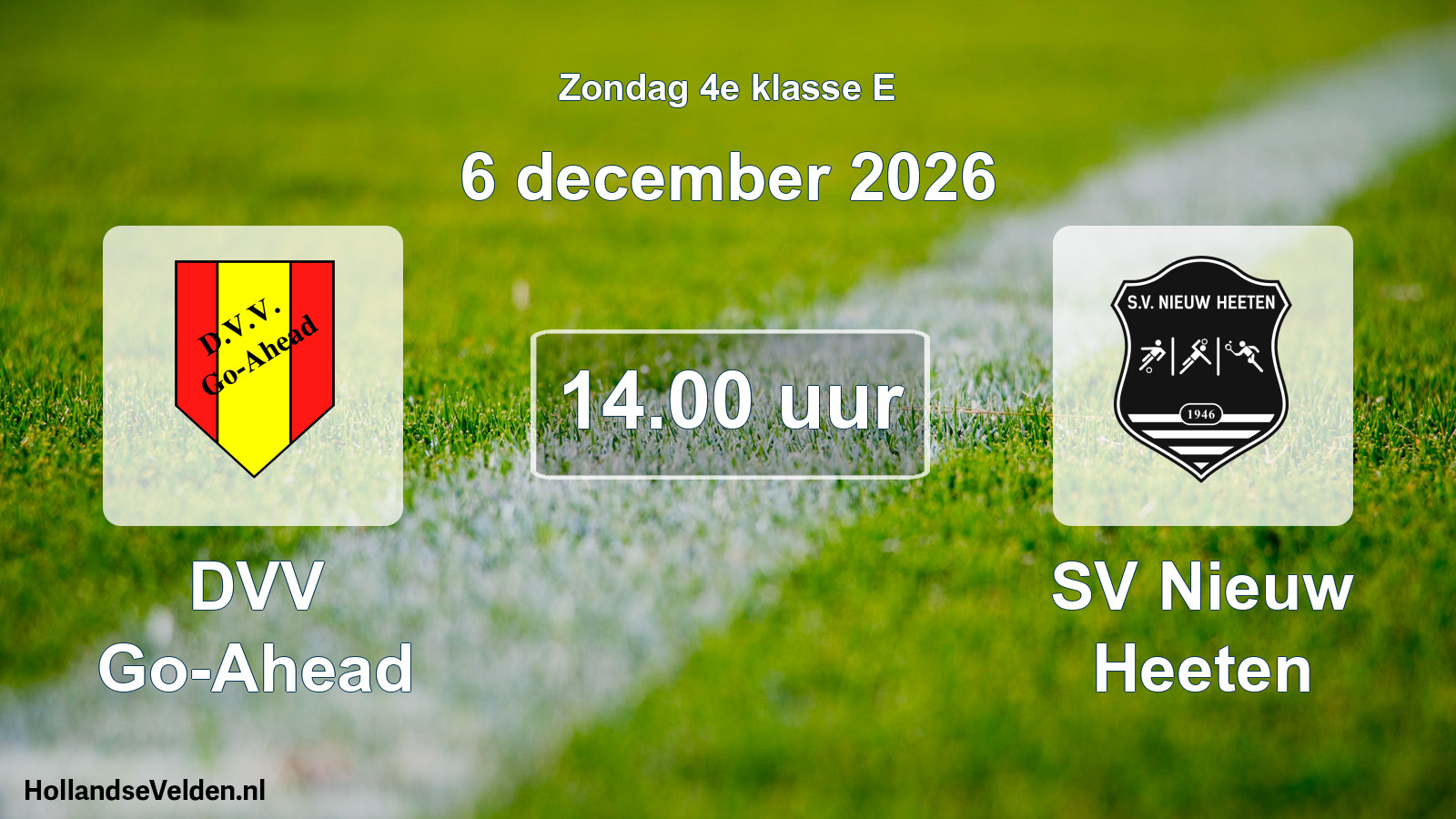 Geplande wedstrijd: DVV Go-Ahead - SV Nieuw Heeten (6 december 2026)