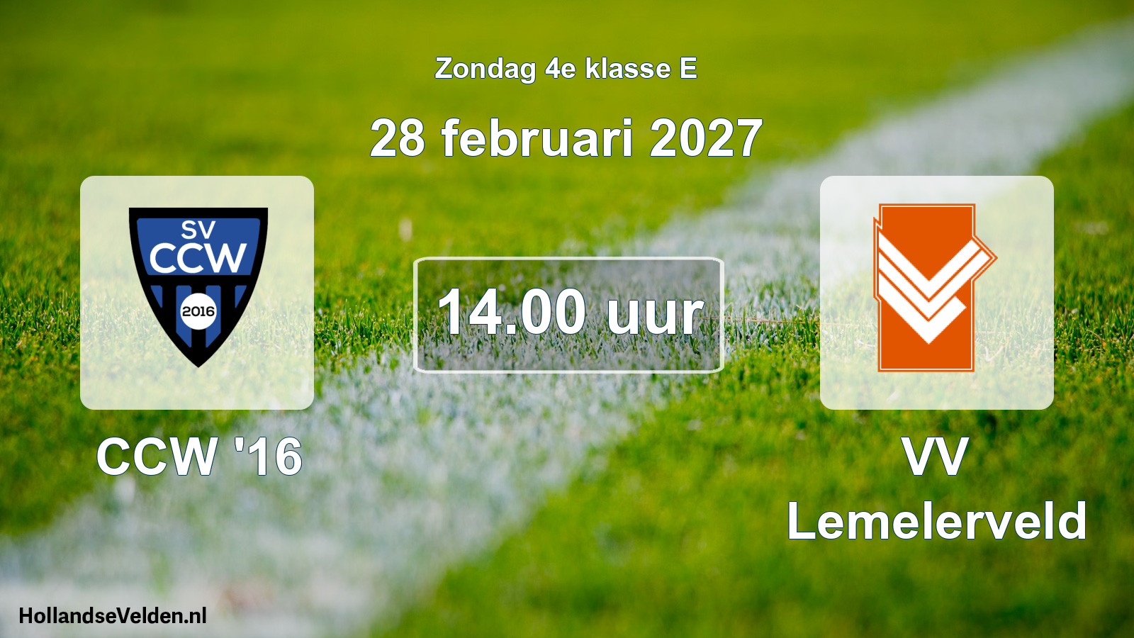 Scheduled Match: CCW '16 - VV Lemelerveld (28 February 2027)