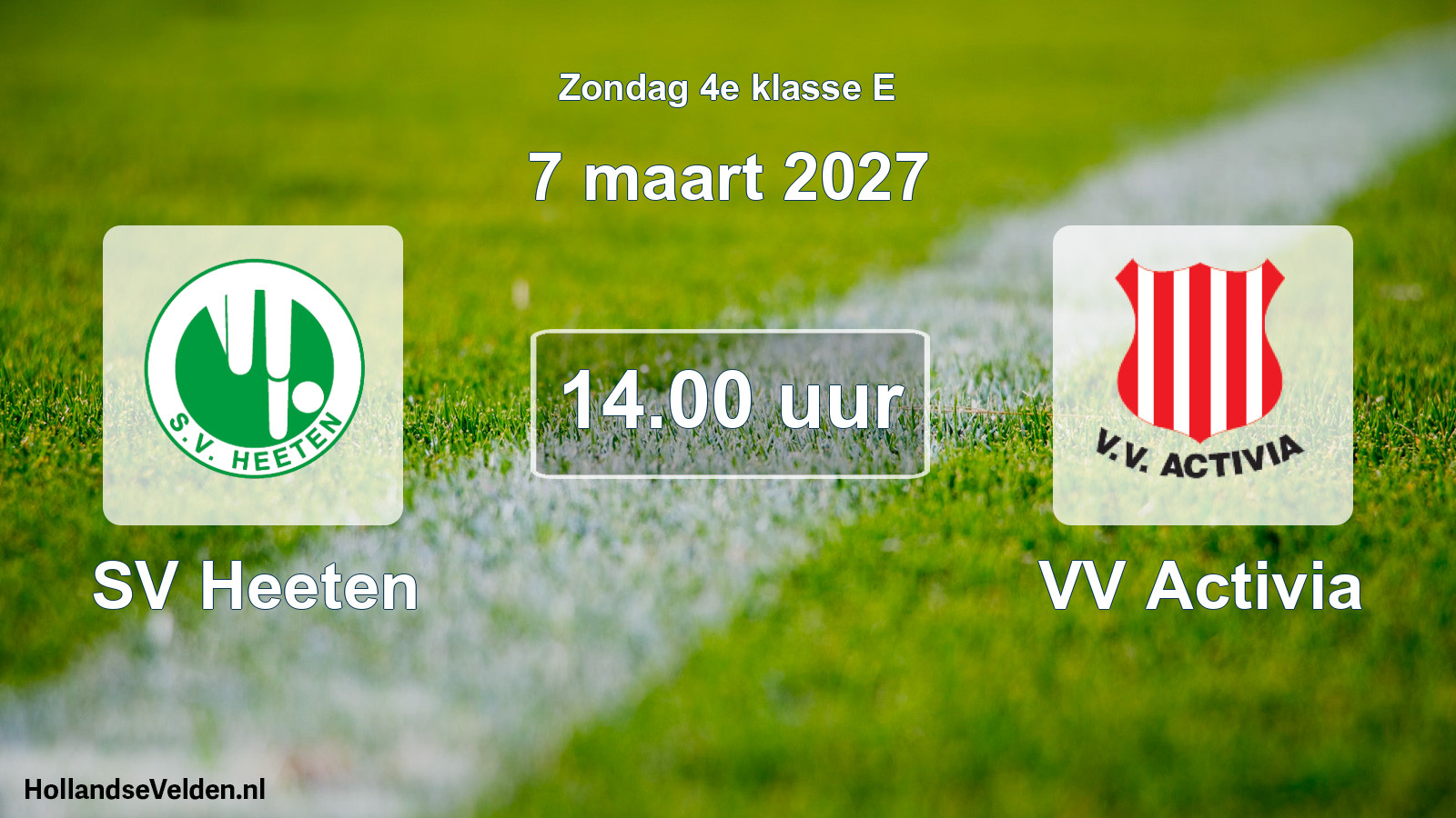 Geplande wedstrijd: SV Heeten - VV Activia (7 maart 2027)