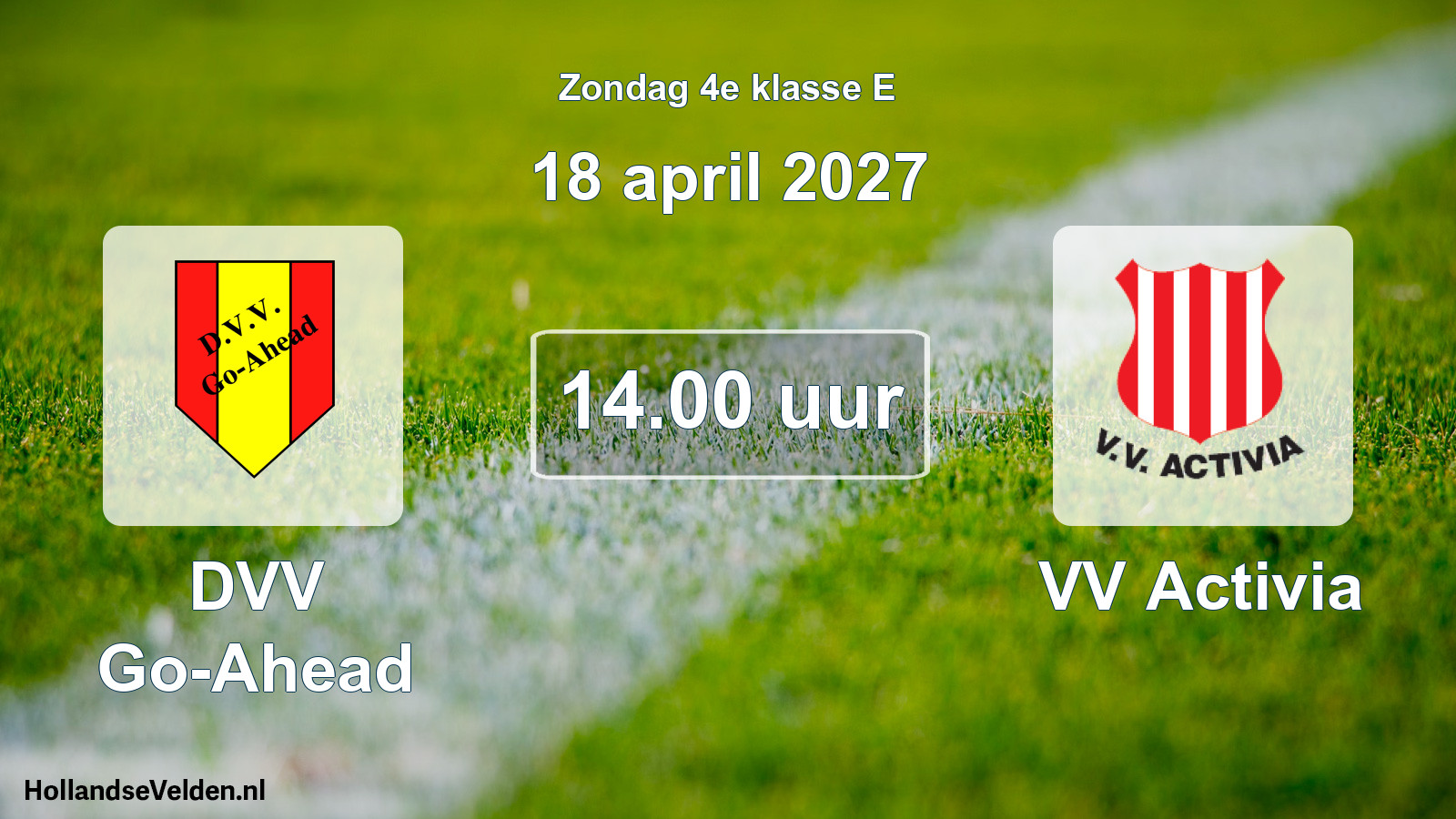 Geplande wedstrijd: DVV Go-Ahead - VV Activia (18 april 2027)