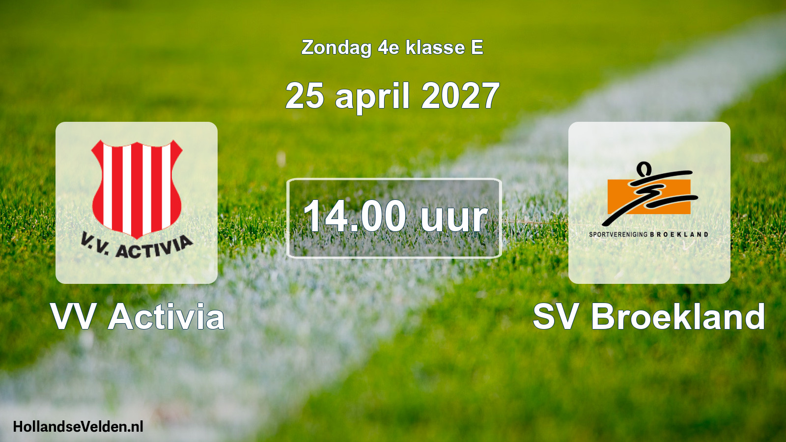 Geplande wedstrijd: VV Activia - SV Broekland (25 april 2027)