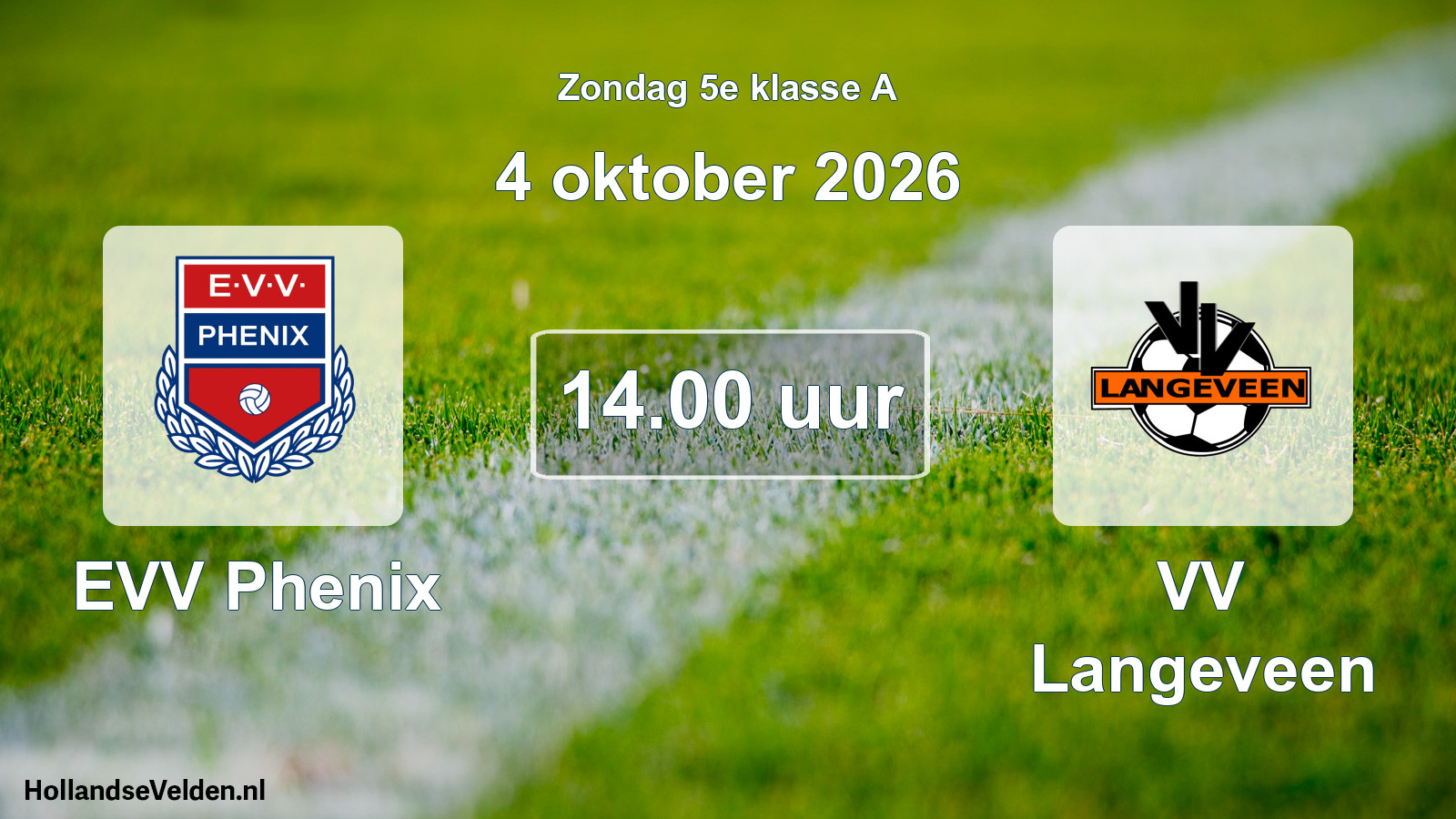 Geplande wedstrijd: EVV Phenix - VV Langeveen (4 oktober 2026)