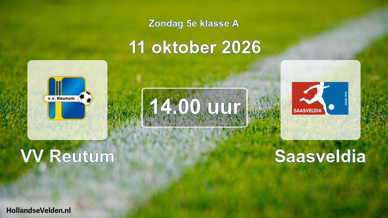 Geplande wedstrijd: VV Reutum - Saasveldia (11 oktober 2026)