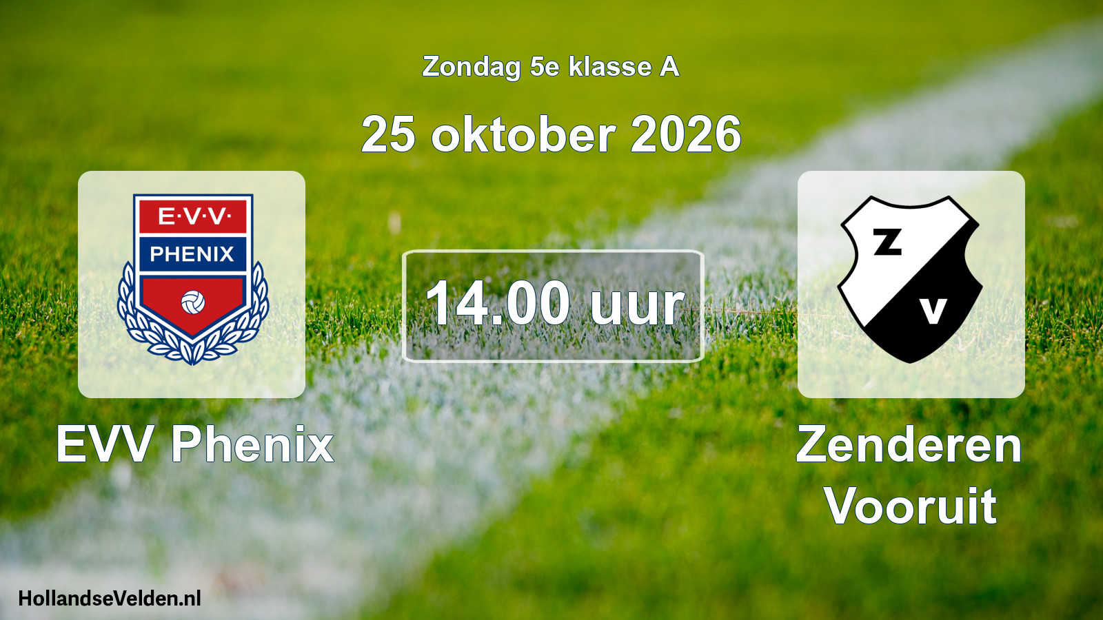 Geplande wedstrijd: EVV Phenix - Zenderen Vooruit (25 oktober 2026)