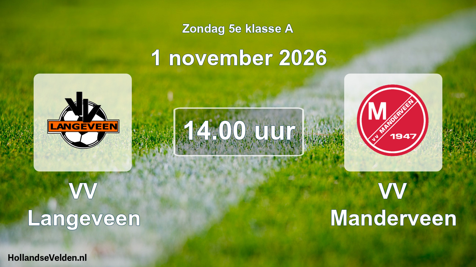Geplande wedstrijd: VV Langeveen - VV Manderveen (1 november 2026)