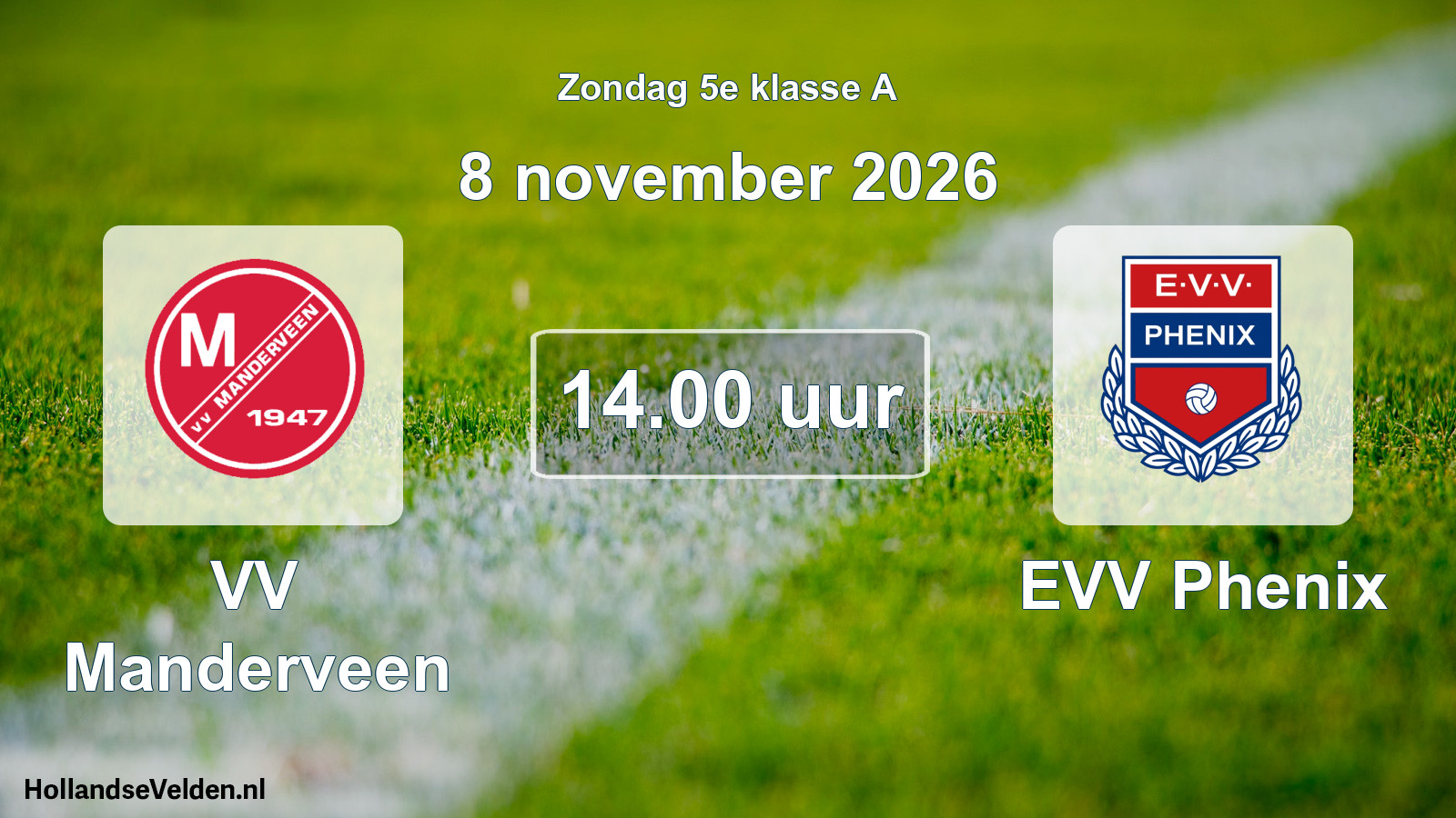 Geplande wedstrijd: VV Manderveen - EVV Phenix (8 november 2026)