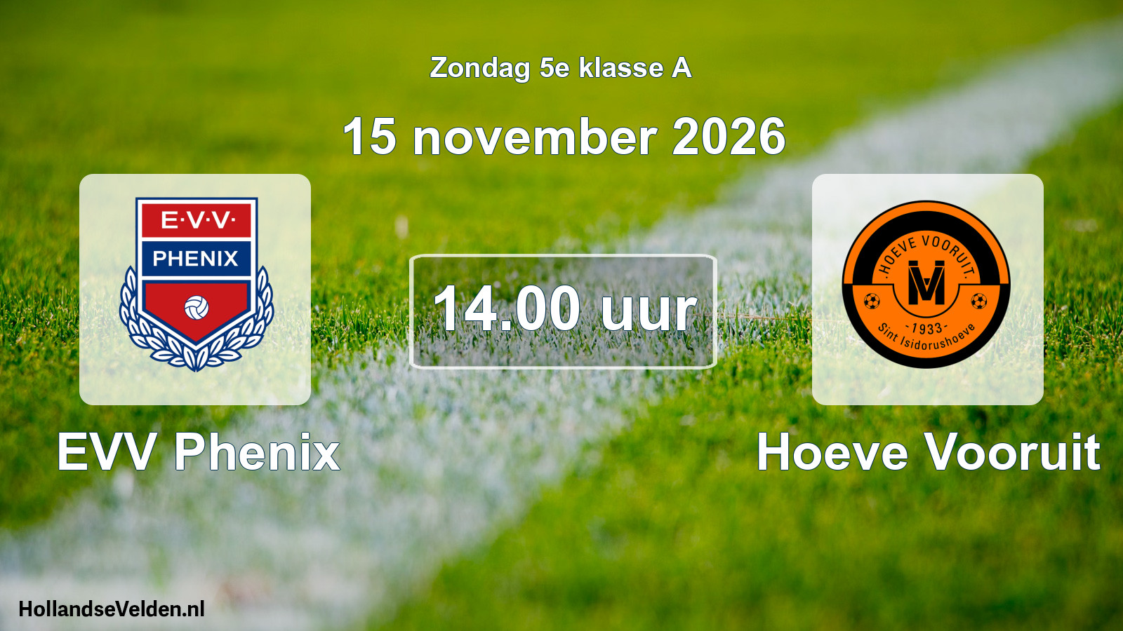 Geplande wedstrijd: EVV Phenix - Hoeve Vooruit (15 november 2026)