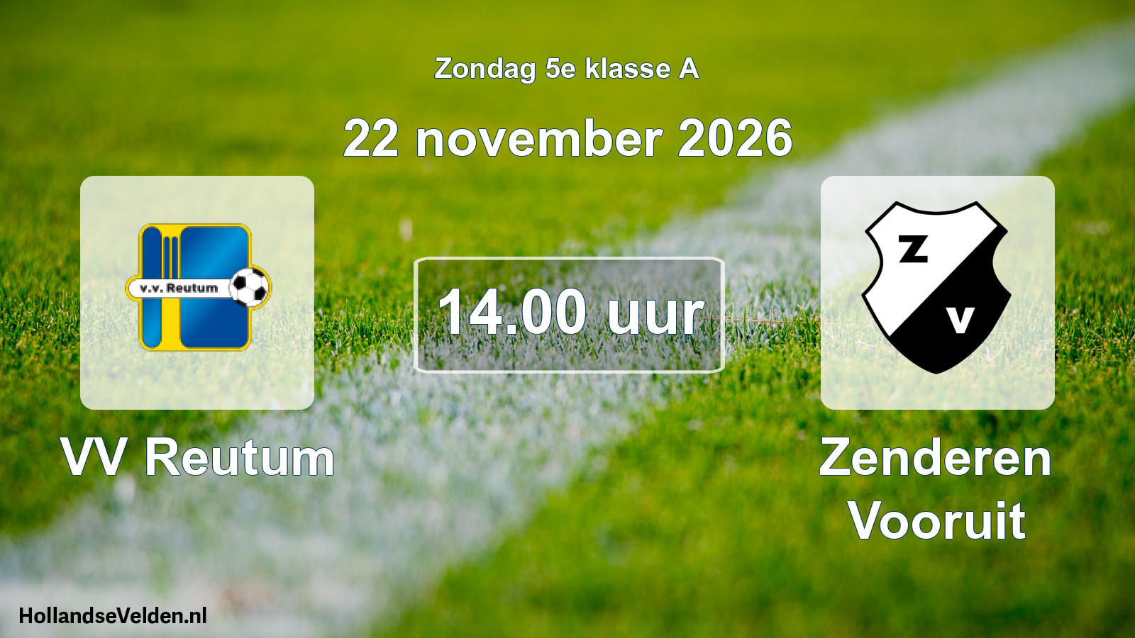 Geplande wedstrijd: VV Reutum - Zenderen Vooruit (22 november 2026)