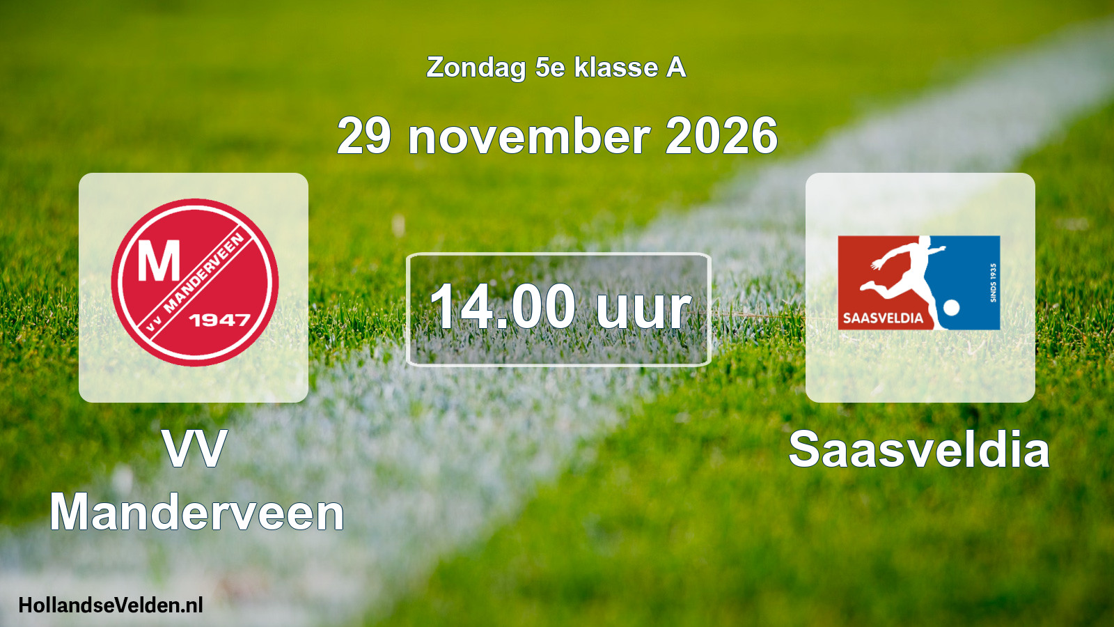 Geplande wedstrijd: VV Manderveen - Saasveldia (29 november 2026)