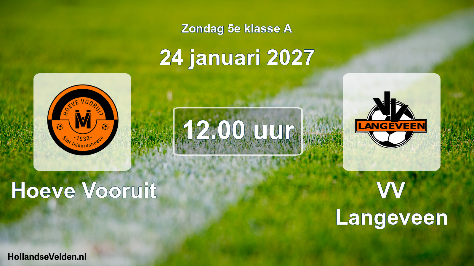 Geplande wedstrijd: Hoeve Vooruit - VV Langeveen (24 januari 2027)