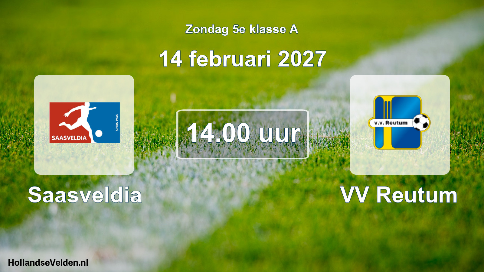 Geplande wedstrijd: Saasveldia - VV Reutum (14 februari 2027)
