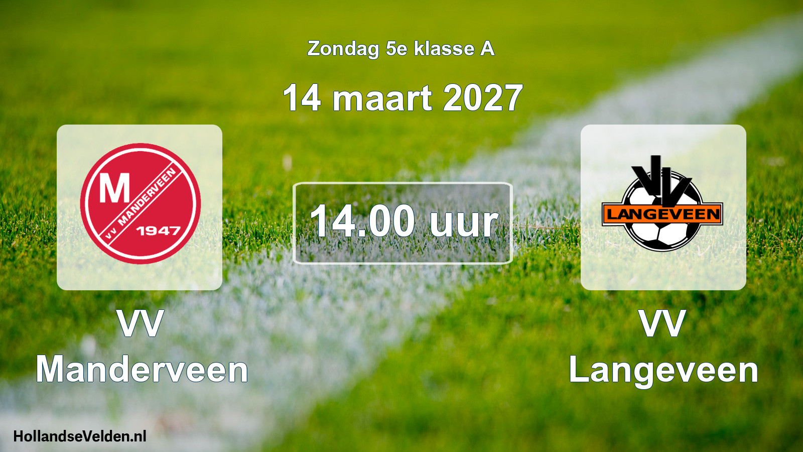 Geplande wedstrijd: VV Manderveen - VV Langeveen (14 maart 2027)