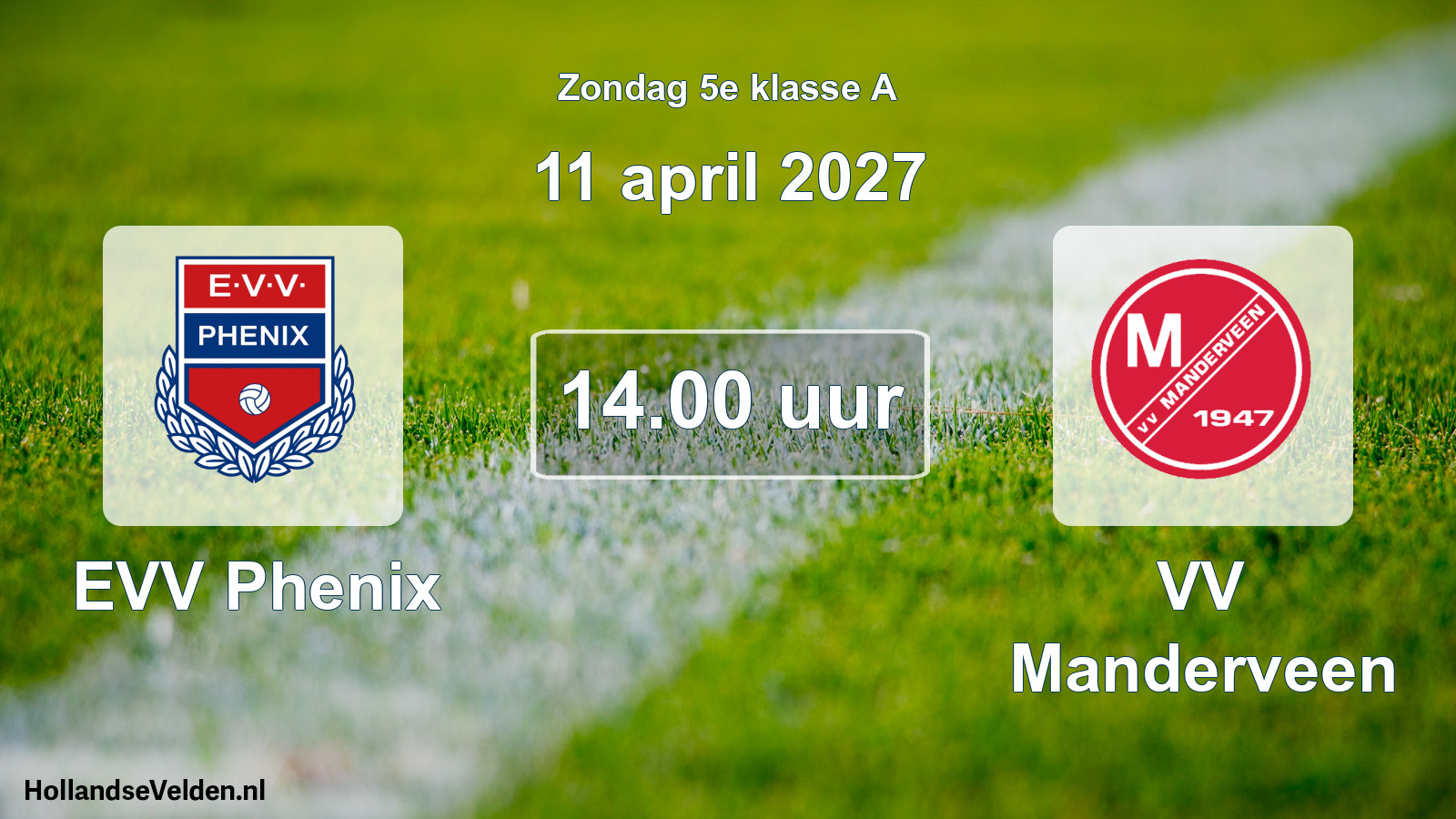 Geplande wedstrijd: EVV Phenix - VV Manderveen (11 april 2027)