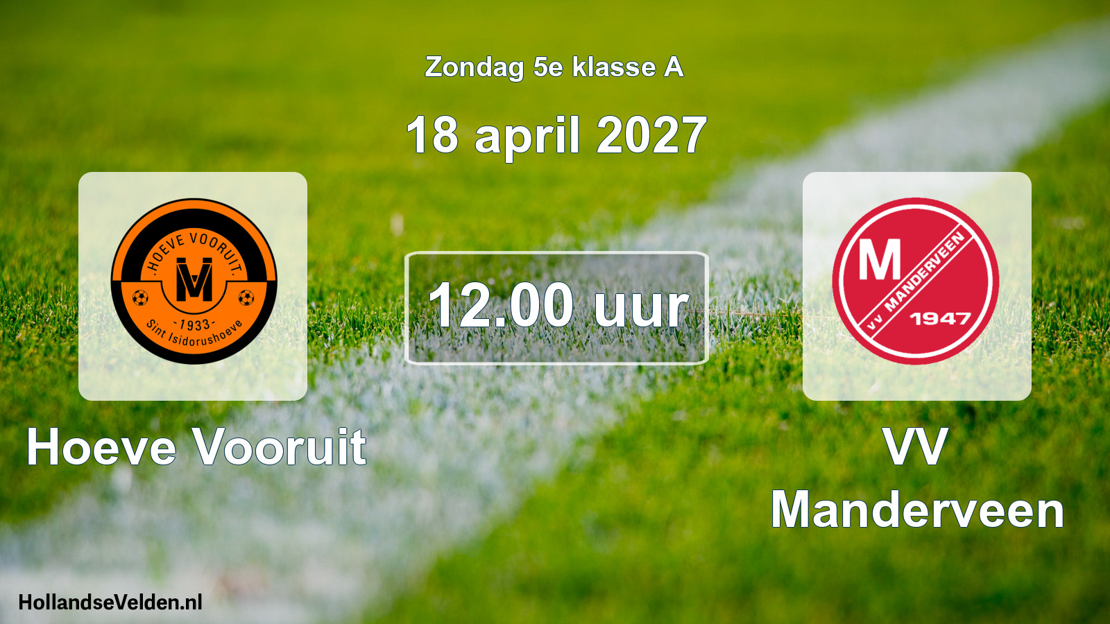 Geplande wedstrijd: Hoeve Vooruit - VV Manderveen (18 april 2027)