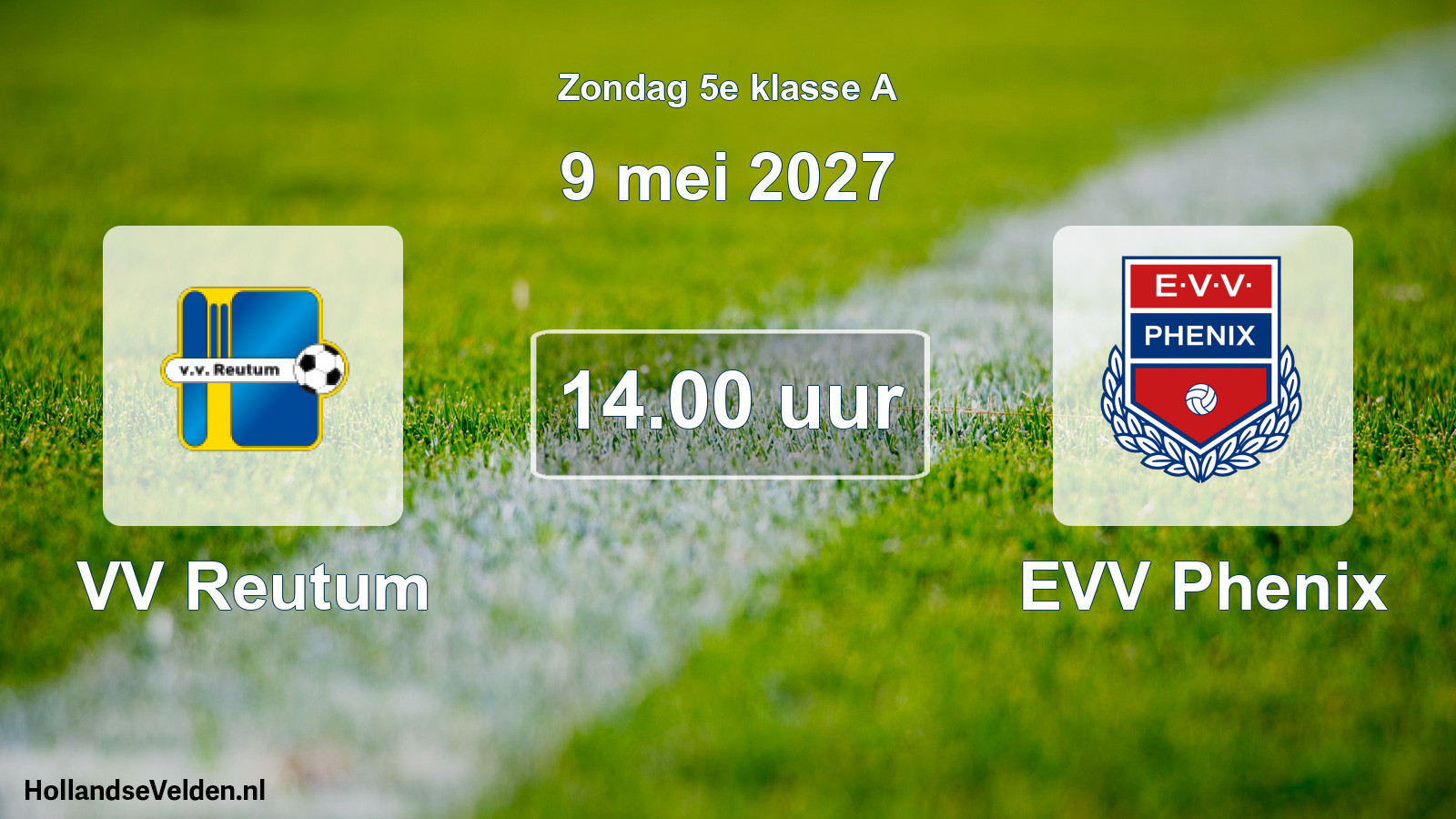 Geplande wedstrijd: VV Reutum - EVV Phenix (9 mei 2027)