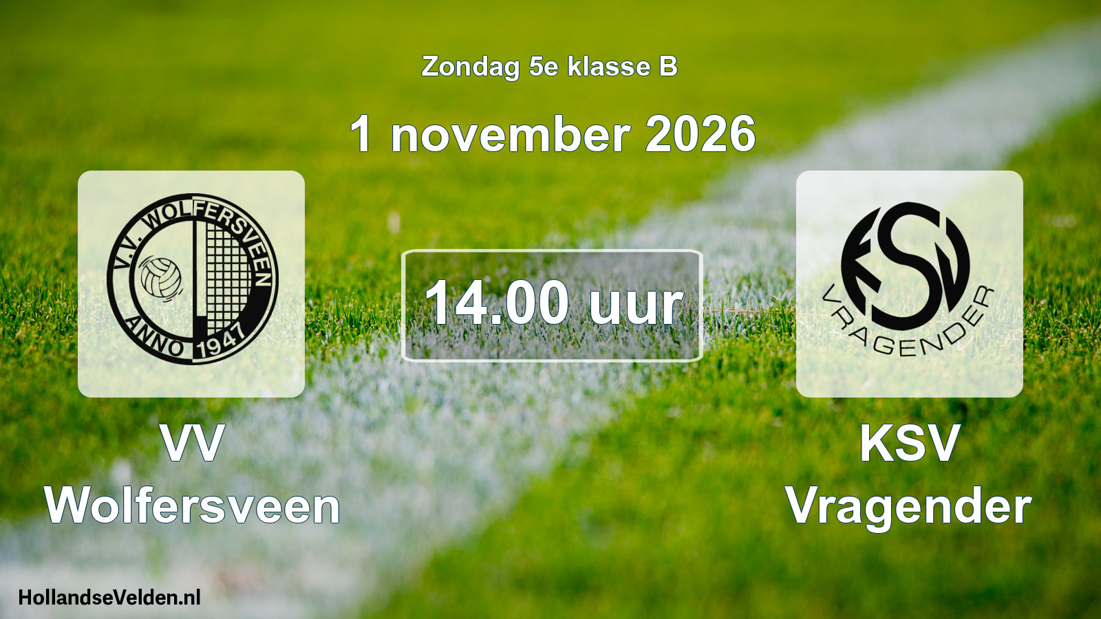 Geplande wedstrijd: VV Wolfersveen - KSV Vragender (1 november 2026)