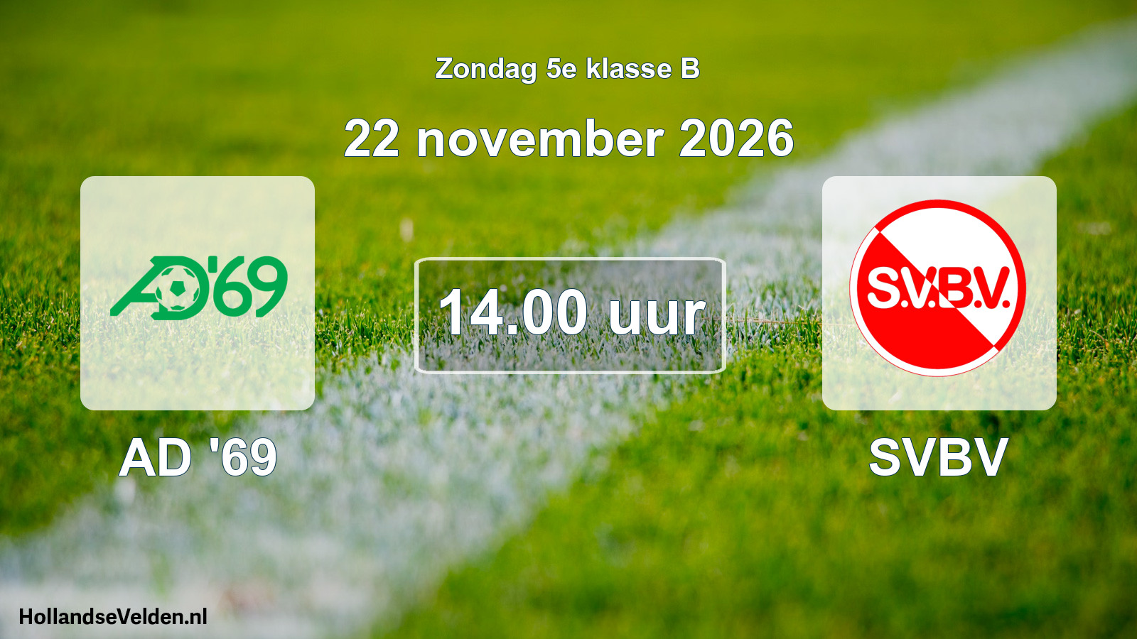 Geplande wedstrijd: AD '69 - SVBV (22 november 2026)