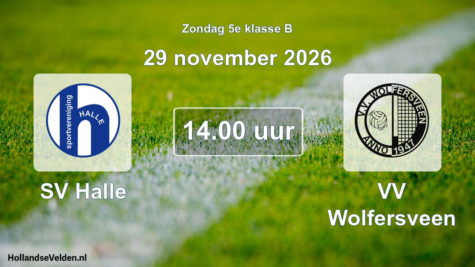 Geplande wedstrijd: SV Halle - VV Wolfersveen (29 november 2026)