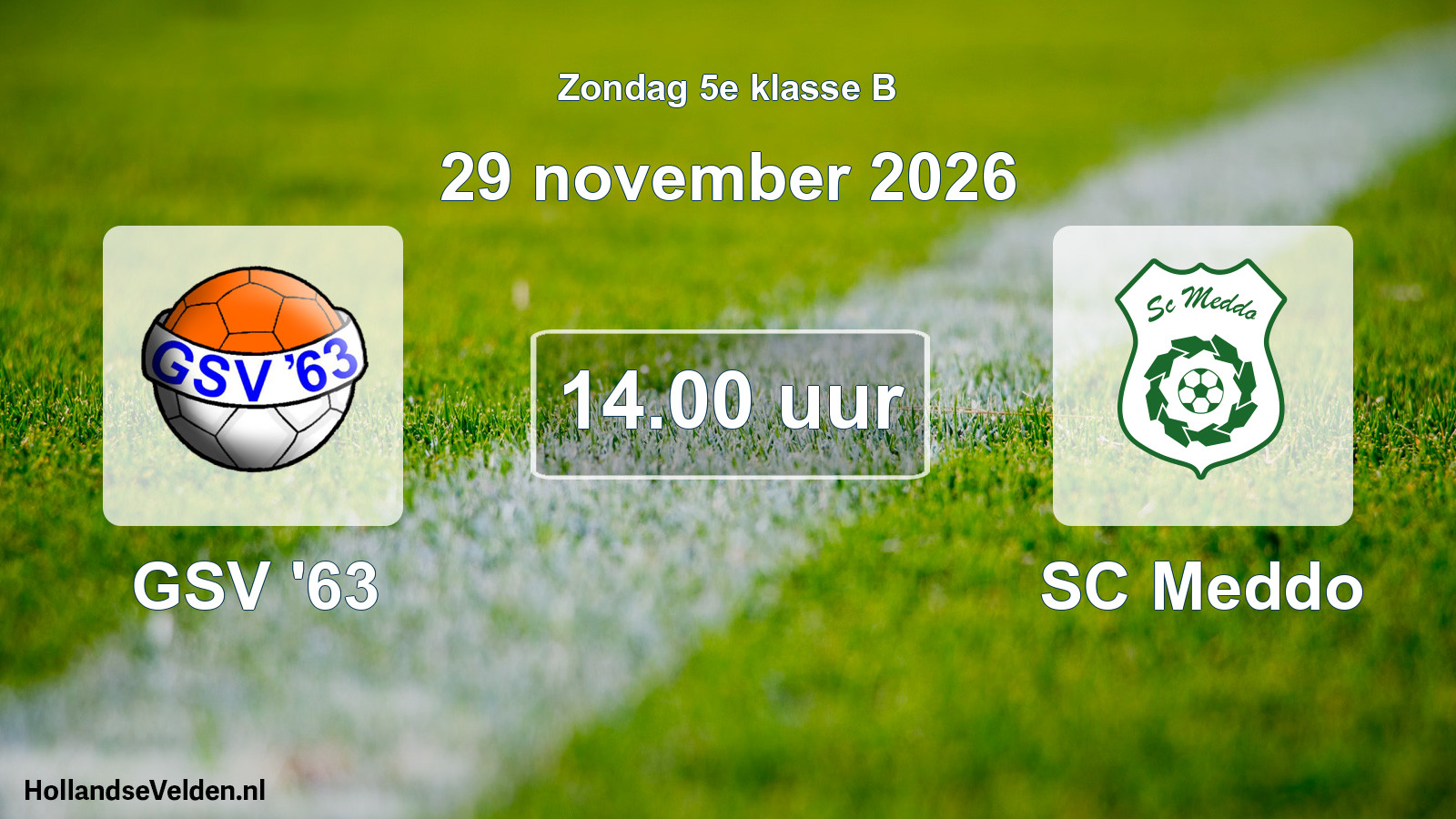 Geplande wedstrijd: GSV '63 - SC Meddo (29 november 2026)