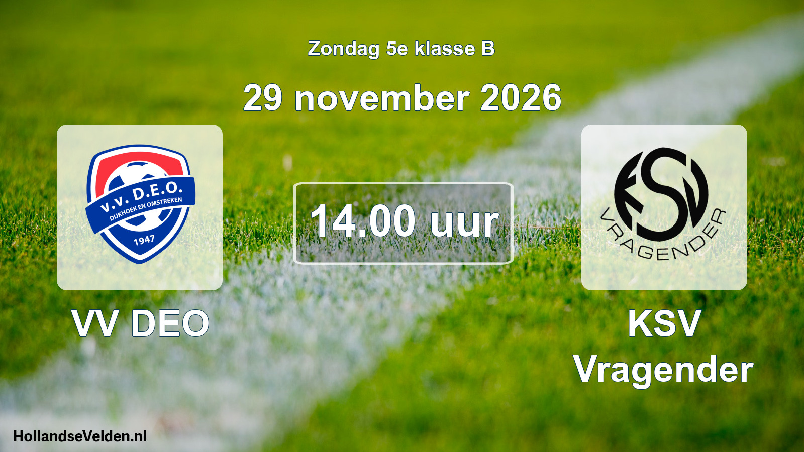 Geplande wedstrijd: VV DEO - KSV Vragender (29 november 2026)