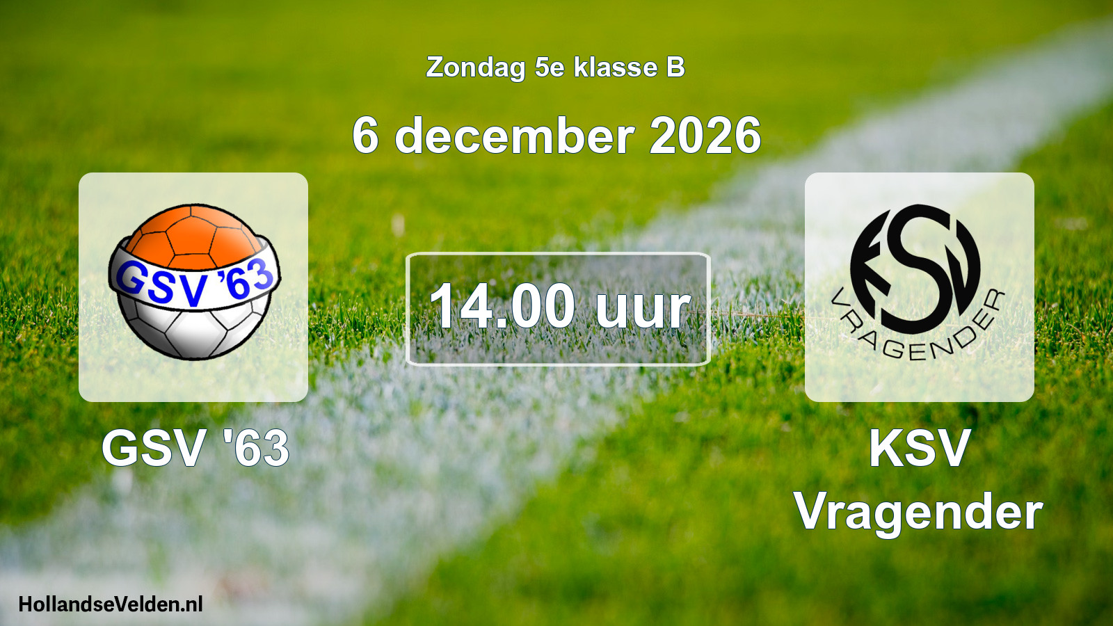 Geplande wedstrijd: GSV '63 - KSV Vragender (6 december 2026)