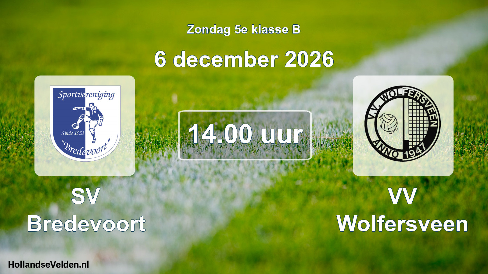 Geplande wedstrijd: SV Bredevoort - VV Wolfersveen (6 december 2026)