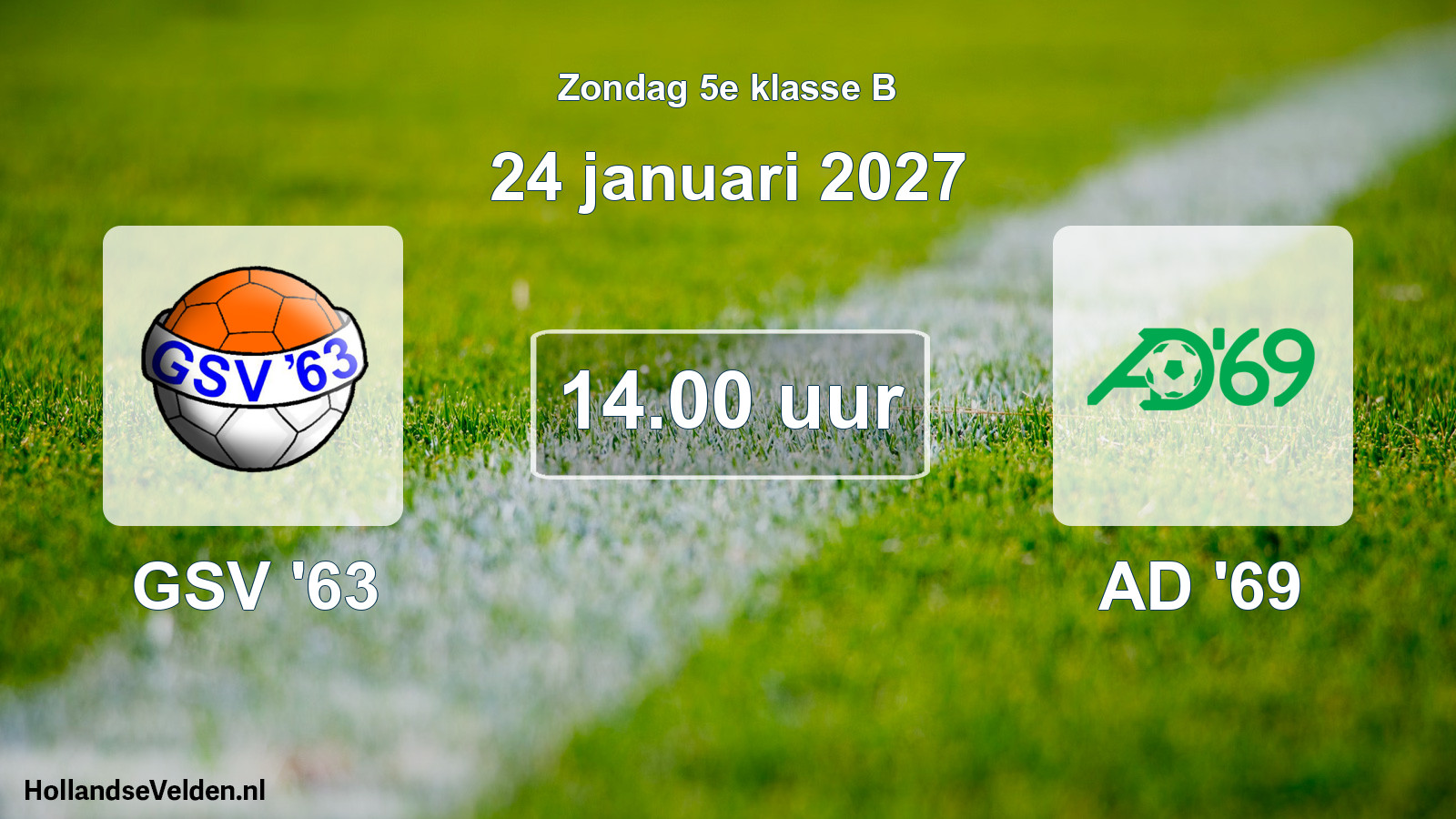 Geplande wedstrijd: GSV '63 - AD '69 (24 januari 2027)