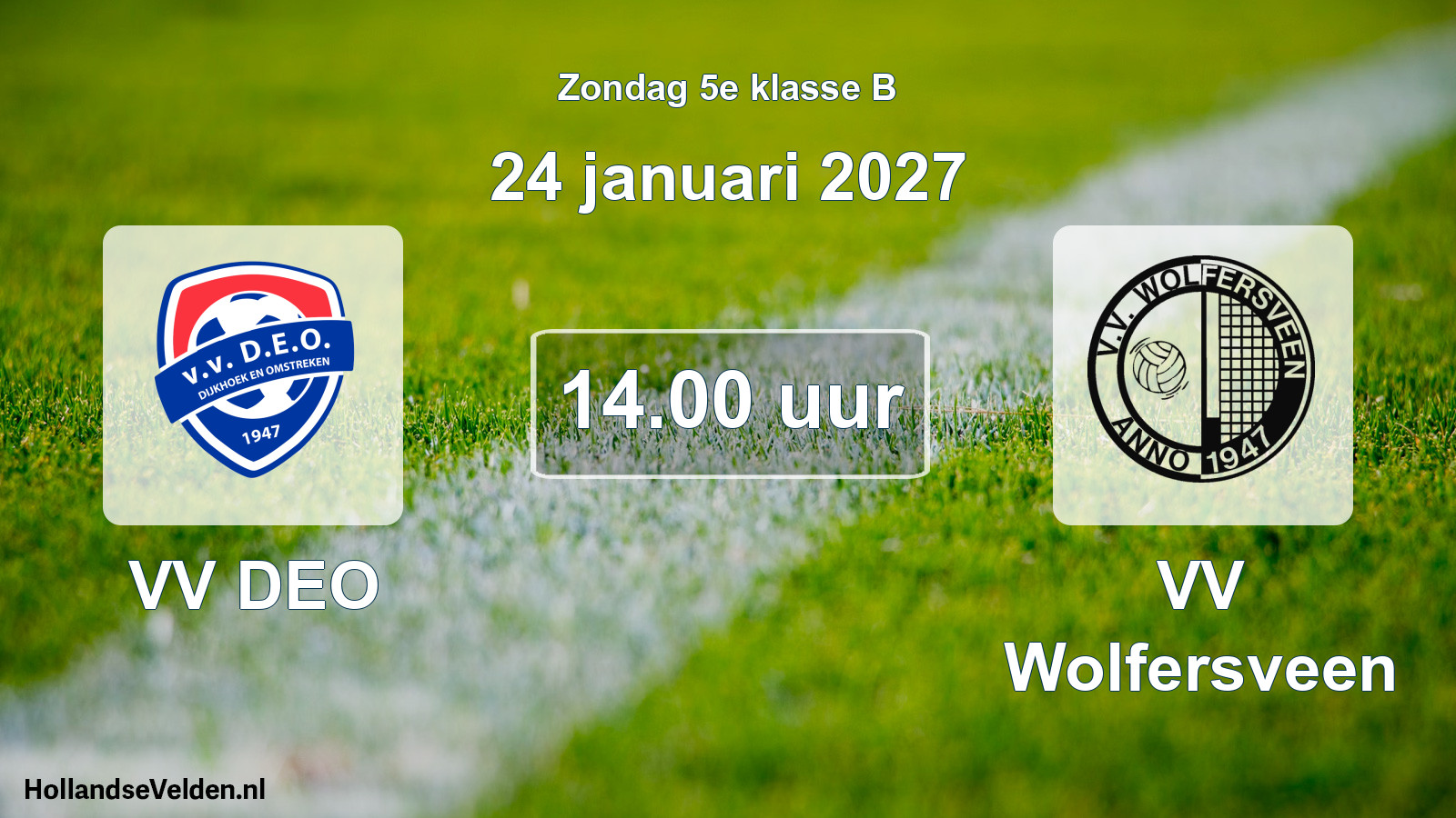 Geplande wedstrijd: VV DEO - VV Wolfersveen (24 januari 2027)