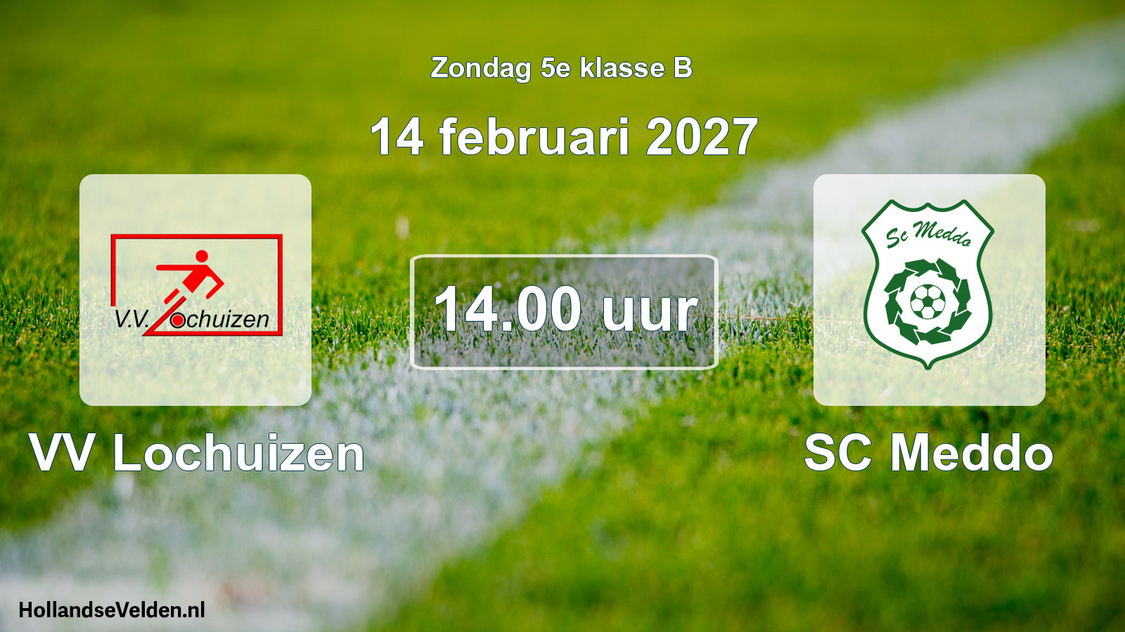 Geplande wedstrijd: VV Lochuizen - SC Meddo (14 februari 2027)