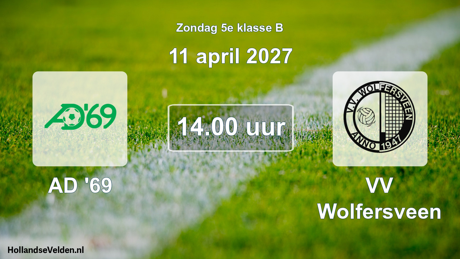 Geplande wedstrijd: AD '69 - VV Wolfersveen (11 april 2027)