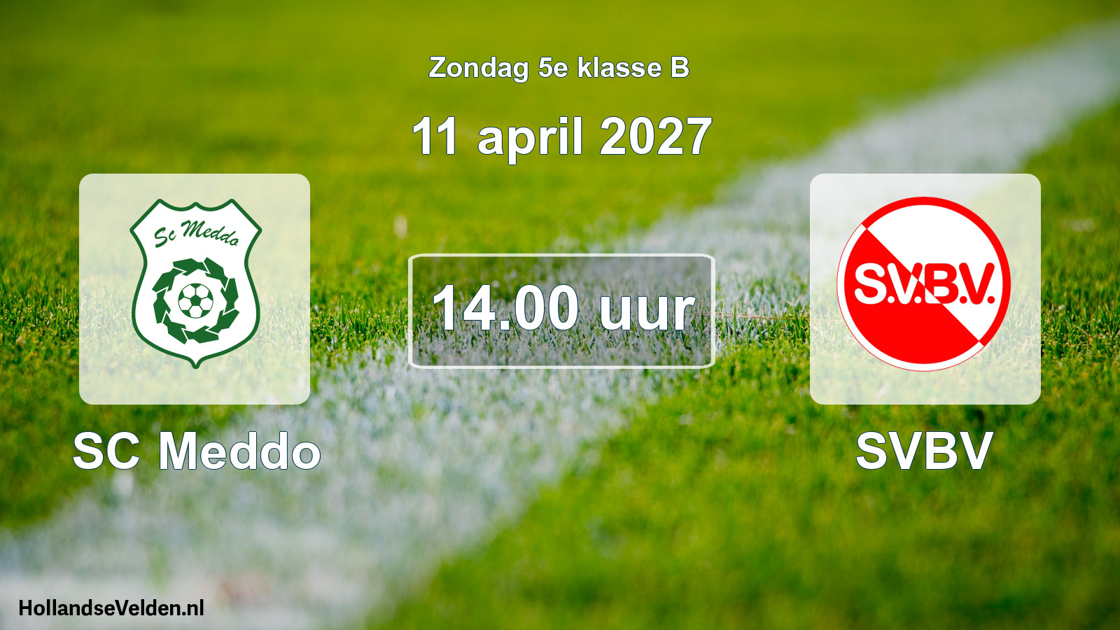 Geplande wedstrijd: SC Meddo - SVBV (11 april 2027)