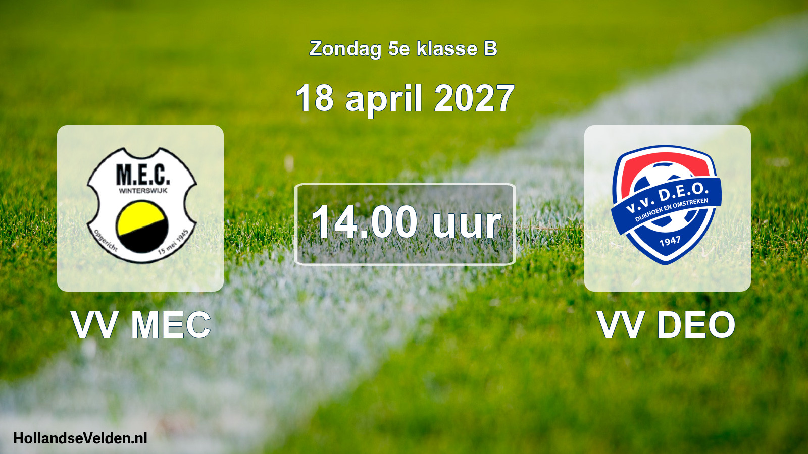 Geplande wedstrijd: VV MEC - VV DEO (18 april 2027)
