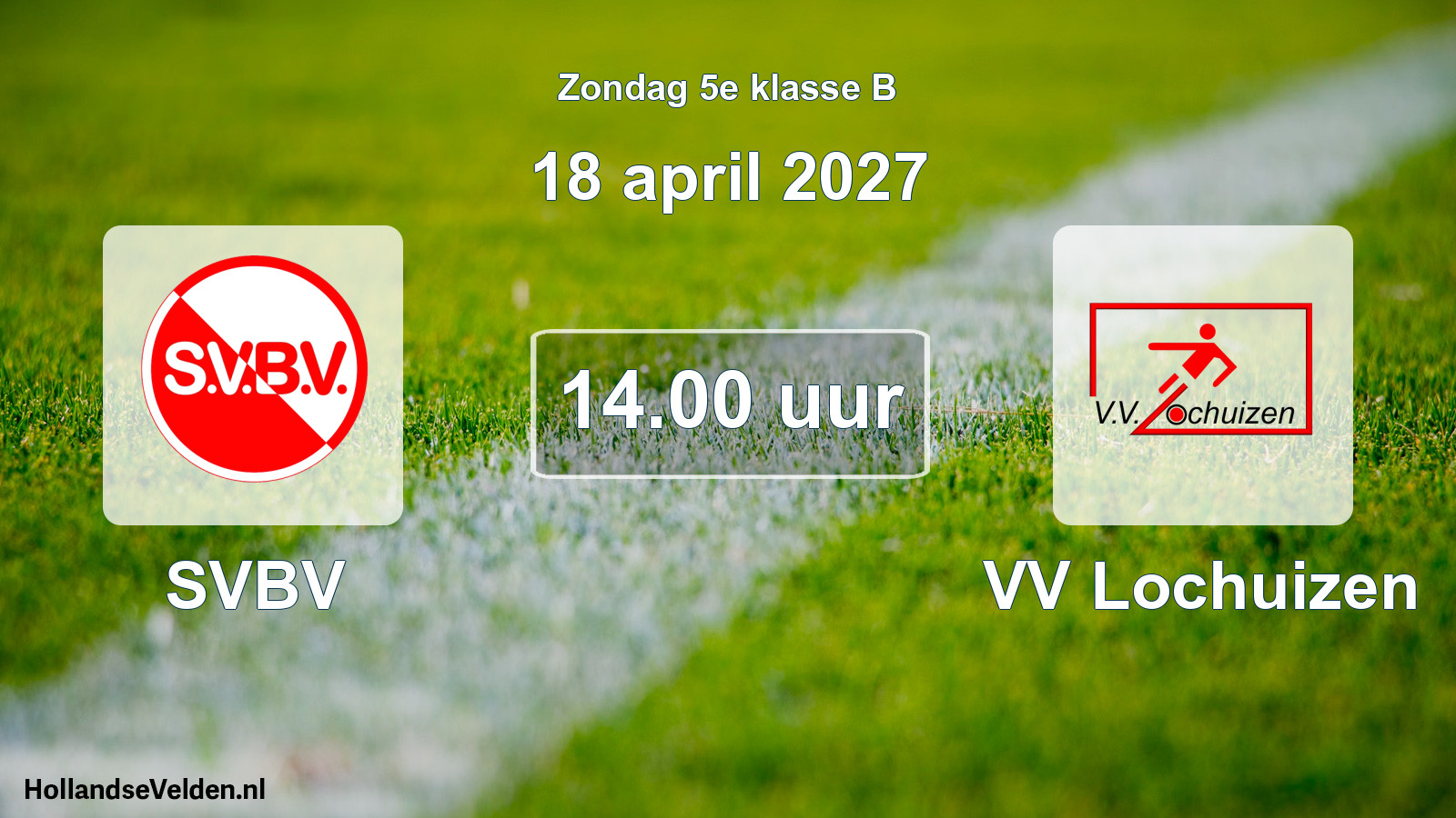 Scheduled Match: SVBV - VV Lochuizen (18 April 2027)