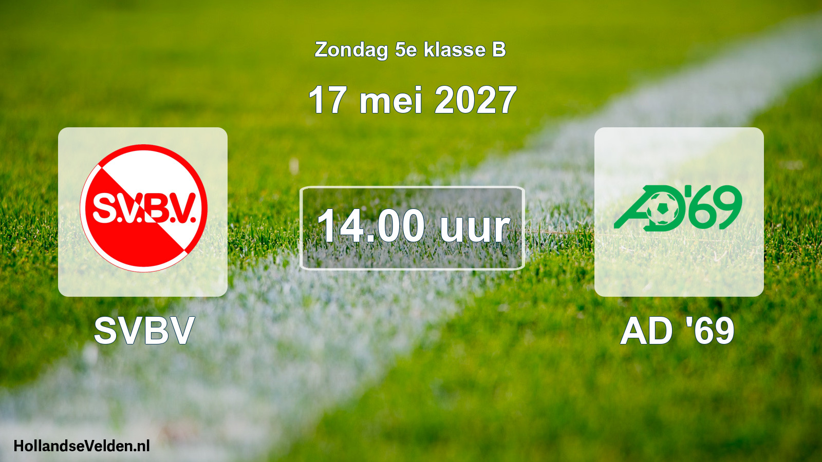 Geplande wedstrijd: SVBV - AD '69 (17 mei 2027)