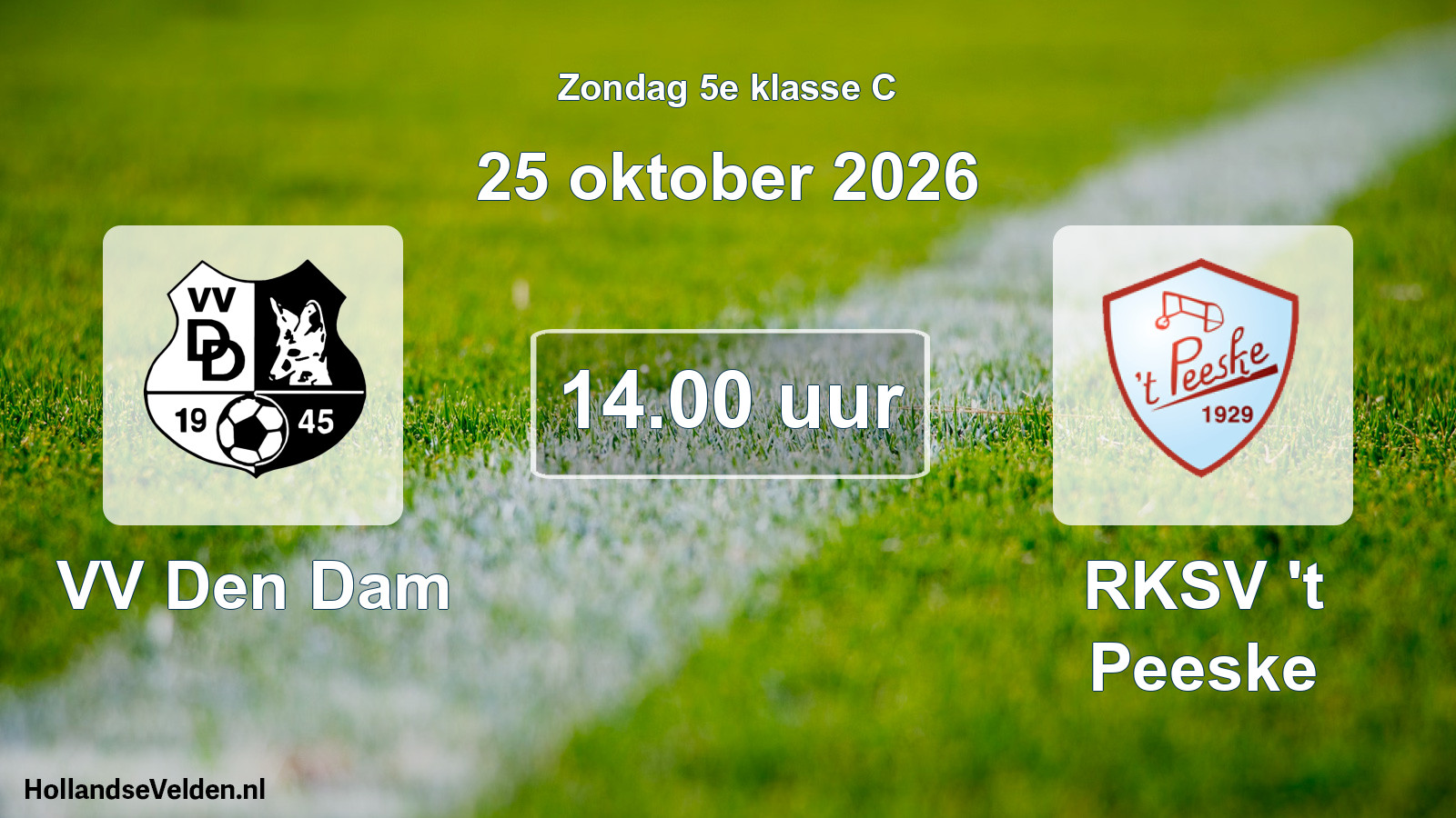 Geplande wedstrijd: VV Den Dam - RKSV 't Peeske (25 oktober 2026)